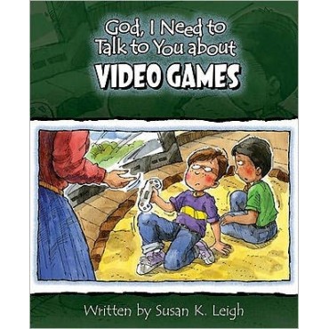 God, I Need To Talk To You About Video Games PB - Susan K Leigh